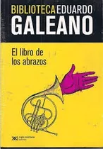 El Libro De Los Abrazos Eduardo Galeano Libro Nuevo