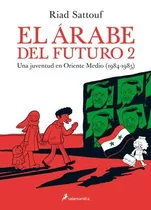 El Árabe Del Futuro 2 - Riad Sattouf