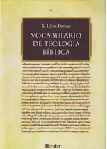 Vocabulario De Teología Bíblica. X. Léon -dufour