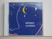 Cd - Nosso Choro - Coletanea