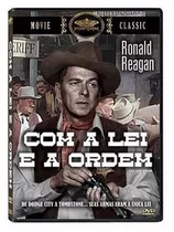 Com A Lei E A Ordem - Dvd - Ronald Reagan - Dorothy Malone