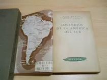 Los Indios De La America Del Sur, Paul Radin. Pleamar 1948