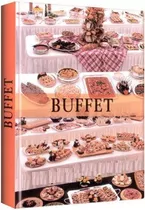 Libro Recetas Buffet Como Organizarlo Desde Vestir Las Mesas