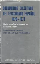 Documentos Colectivos Del Episcopado Espanol 1870-1974