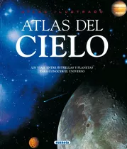 Atlas Del Cielo Un Viaje Entre Las Estrellas Y Planetas