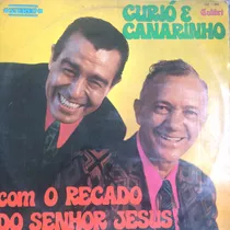 Lp Curió E Canarinho (com O Recado Do Senhor Jesus ) Hbs