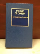 El Fenómeno Humano - Teilhard De Chardin - Orbis - Filosofia