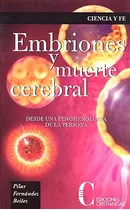 Embriones Y Muerte Cerebral Desde Fenomenología. Bioética
