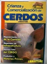 Libro Cerdos Crianza Y Comercializacion