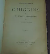 Los Desacuerdos Entre O' Higgins Y El Senado Conservador Alc