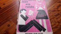 Juan Sin Ruido Roberto Ledesma Literatura Juvenil Libro