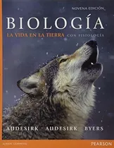 Biologia La Vida En La Tierra Con Fisiologia (9 Edicion)