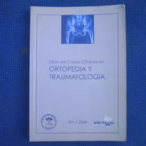 Ortopedia Y Traumatologia, Libro De Casos Clinicos, Mutual D