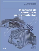 Ingenieria De Estructuras Para Arquitectos, Teoria Y Practic