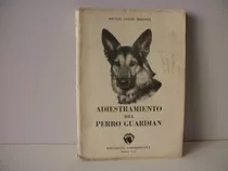 Adiestramiento Del Perro Guardian - Segovia 