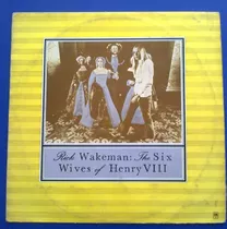 Disco Vinilo Lp Rick Wakeman-the Six Wifes Of Henry Viii