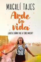 Arde La Vida - Tajes, Magali