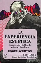 La Experiencia Estética - Roger Scruton - Fce - Libro