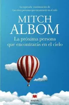 La Proxima Persona Que Encontraras En El Cielo - Mitch Albom