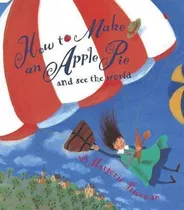 How To Make An Apple Pie And See The World - Marj (original)