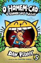 O Homem-cão: O Senhor Das Pulgas, De Pilkey, Dav. Série Homem-cão (5), Vol. 5. Editora Schwarcz Sa, Capa Mole Em Português, 2019