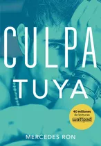 Culpa Tuya (culpables 2), De Ron, Mercedes. Serie Culpables Editorial Montena, Tapa Blanda En Español, 2018