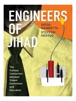 Engineers Of Jihad - Steffen Hertog, Diego Gambetta. Eb19