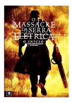 Dvd O Massacre Da Serra Elétrica O Inicio - Original Novo