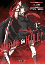 Akame Ga Kill! 15, De Takahiro & Tetsuya Tashiro. Serie Akame Ga Kill, Vol. 15. Editorial Ivrea, Tapa Blanda En Español, 2021