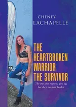 Libro The Heartbroken Warrior The Survivor - Lachapelle, ...