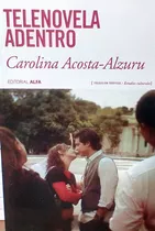 Telenovela Adentro (nuevo) / Carolina Acosta Alzuru 