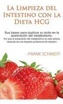 Libro La Limpieza Del Intestino Con La Dieta Hcg : Sus Ba...