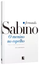 O Menino No Espelho, De Fernando Sabino. Editora Record, Capa Mole, Edição 1982 Em Português, 2020