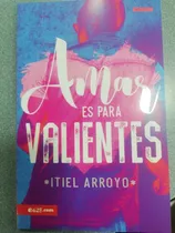 Libro Amar Es Para Valientes 