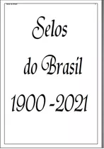 Álbum De Selos Brasil - Comemorativos 1900 - Data Atual- Pdf