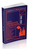 Almanaque Historico Argentino 1930-1943 Crisis Modernizacion