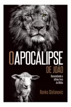 O Apocalipse De João - Desvendando O Último Livro Da Bíblia | Ranko Stefanovic - Cpb