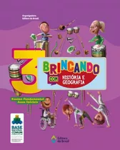 Brincando Com História E Geografia - 3º Ano - Ensino Fundamental I, De A Do Brasil. Série História E Geografia Editora Do Brasil Em Português, 2020