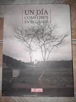 Libro Un Dia Como Hoy En Ecuador 2007