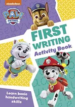 Paw Patrol First Writing Activity Book: Get Ready For School