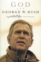 Libro God And George W. Bush - Paul Kengor