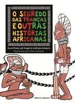 O Segredo Das Tranças E Outras Histórias Africanas, De Barbosa, Rogério Andrade. Editora Somos Sistema De Ensino, Capa Mole Em Português, 2008