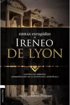 Obras Escogidas De Ireneo De Lyon - Alfonso Ropero Berzosa