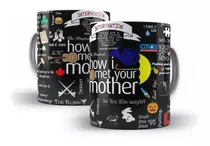 Caneca How I Met Your Mother Seriado Série Citações Quotes