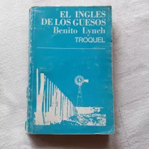 El Ingles De Los Guesos - Benito Lynch - Troquel Arg 1983