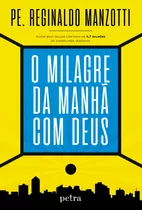 O Milagre Da Manhã Com Deus, De Manzotti, Reginaldo. Editora Nova Fronteira Participações S/a, Capa Mole Em Português, 2018