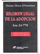 Regimen Legal De La Adopcion Ley 24779 - D Antonio