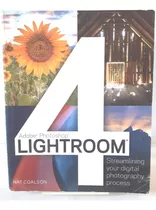 Livro Adobe Photoshop Lightroom 4 Streamlining Your Digital Photography Process