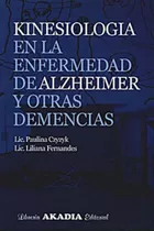 Kinesiologia En Enfermedad De Alzheimer Y Otras Demencias