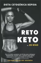 Dieta Cetogénica Rápida Reto Keto De 28 Días: Plan De D...